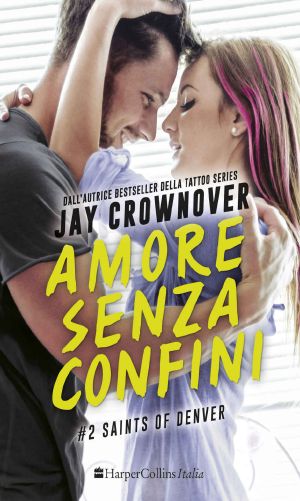 [Saints of Denver 02] • Amore Senza Confini